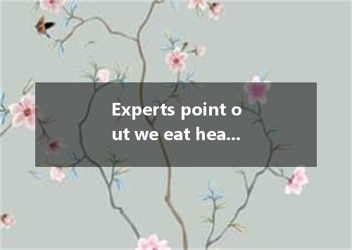 Experts point out we eat healthy food every day, we still need to do much exerci