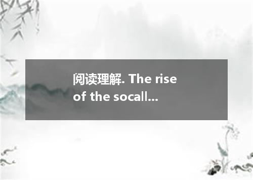 阅读理解. The rise of the socalled boomerang generation is reported in official figu