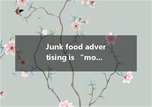 Junk food advertising is “monopolising the Internet as television advertising co