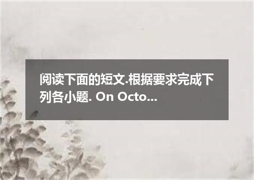 阅读下面的短文.根据要求完成下列各小题. On October 19.1959.the first Special English program was br