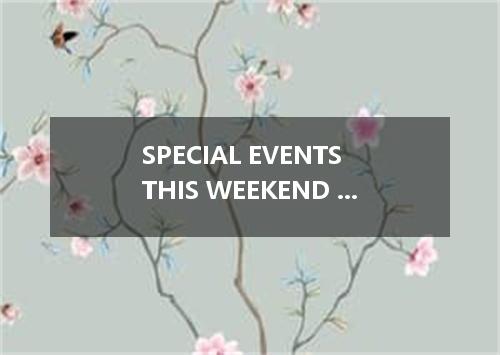 SPECIAL EVENTS THIS WEEKEND Captain Goodfellow Do your children enjoy interestin