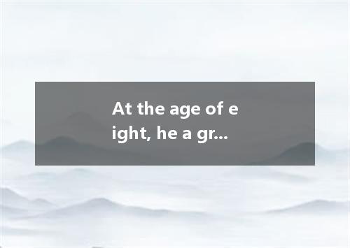 At the age of eight, he a group of child dancers.A．joined inB．attendedC．took par