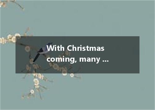 With Christmas coming, many people hurriedly their way to the shop, trying to bu