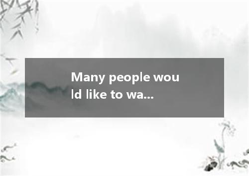 Many people would like to watch sport matches ．First.you need to know about audi