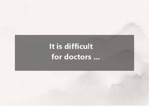 It is difficult for doctors to help a person with a damaged brain.Without enough
