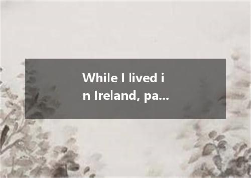 While I lived in Ireland, part of my college course was to work in the area of c