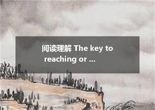 阅读理解 The key to reaching or staying at a healthy weight is regular exercise and 