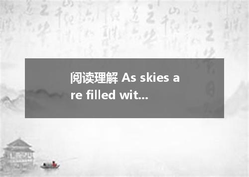 阅读理解 As skies are filled with millions of migratingbirds, Eutopean scientists sa