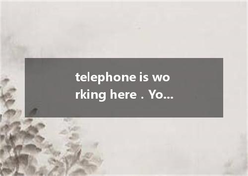 telephone is working here．You have to get them ． [ ] A． Both; repaired B． Neithe