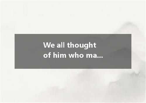 We all thought of him who managed to reduce the price down. [ ] A．high, tallB．hi