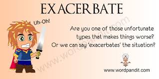 exacerbate是什么意思