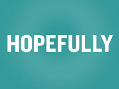 hopefully是什么意思