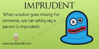 imprudent是什么意思