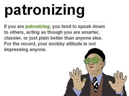 patronizing是什么意思