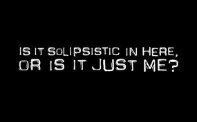 solipsism是什么意思