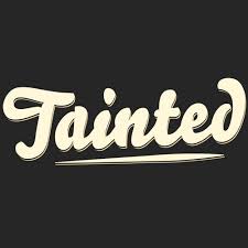 tainted是什么意思