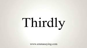thirdly是什么意思