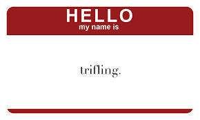 trifling是什么意思