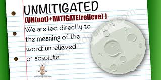 unmitigated是什么意思